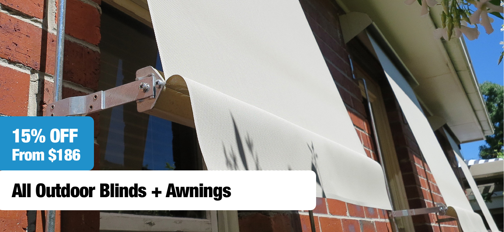 15% Off All Outdoor Blinds + Awnings From $186